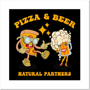 Pizza & Beer Natural Partners Posters and Art